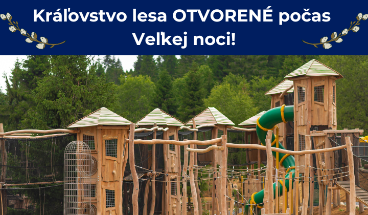 The opening hours of the Forest Kingdom Bachledka attraction during the Easter holidays